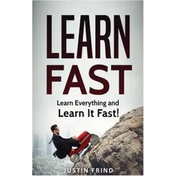 Cizojazyčná kniha Learn Fast: Learn Everything and Learn It Fast! – Justin Frind (EN)