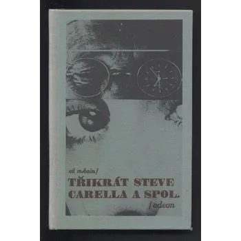 McBain, Ed - Třikrát Steve Carella a spol.