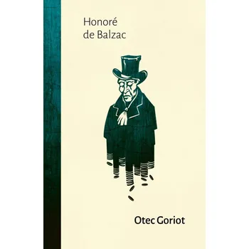 Otec Goriot - Honoré de Balzac (2023,…