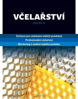 Chovatelství Včelařství IV. - Ivan Bohátka a kol. (2022, brožovaná)