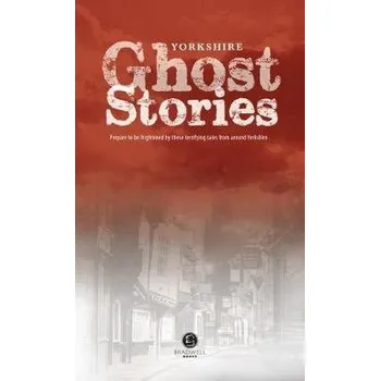 Yorkshire Ghost Stories