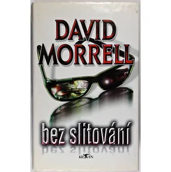 Bez slitování - David Morrell