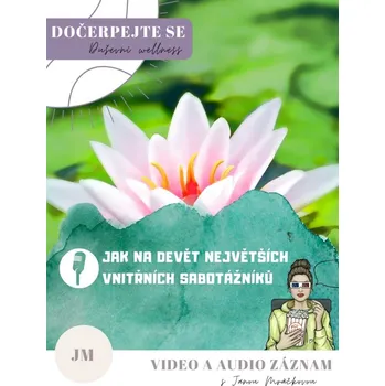 Videozáznam: Devět překážek a sebesabotáží, co nás drží zpátky