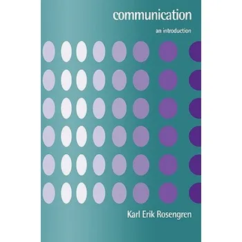 Communication: An Introduction – Karl Erik Rosengren (EN)