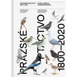 Pražské ptactvo 1800-2020 - Veleslav…