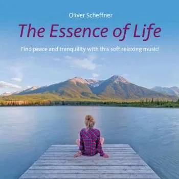 Zahraniční hudba CD Oliver Scheffner: The Essence Of Life 2018