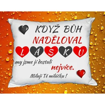 Polštář Polštářek když bůh naděloval lásku
