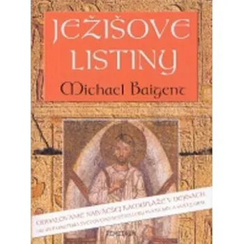 Ježišove listiny - Michael Baigent