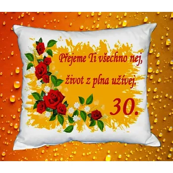 Polštář Polštář narozeniny ŽENY 30 let I
