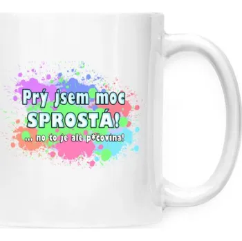 Hrnek malý bílý s potiskem Prý jsem moc sprostá