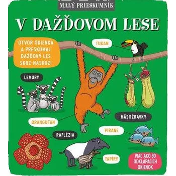 Leporelo Malý prieskumník V dažďovom lese - Phoebe Jascourt, Carly Blake