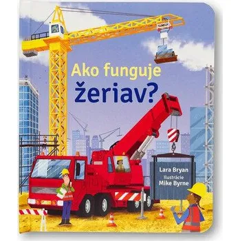 Leporelo Ako funguje žeriav? - Lara Bryan