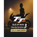 TT Isle Of Man 3 2023 TT Races Roster PC - digitální verze - Hraj již za pár minut
