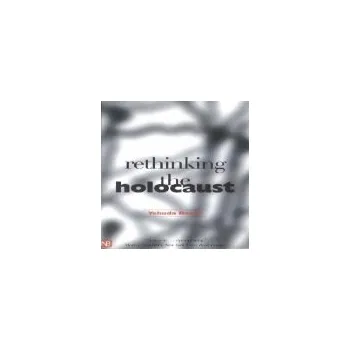 Cizojazyčná kniha Rethinking the Holocaust - Bauer, Yehuda