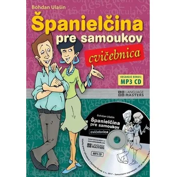 Španělský jazyk Španielčina pre samoukov cvičebnica + CD - Bohdan Ulašin