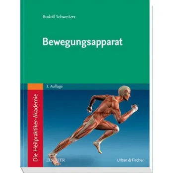Die Heilpraktiker-Akademie. Bewegungsapparat - Schweitzer, Rudolf
