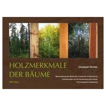 Holzmerkmale der Bäume - Richter, Christoph