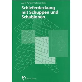 Schieferdeckung mit Schuppen und Schablonen - Punstein, Alwin
