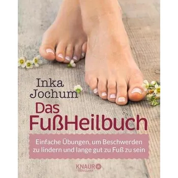 Das FußHeilbuch - Jochum, Inka