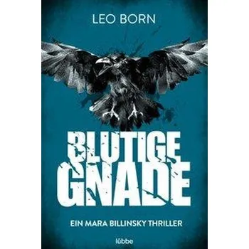 Blutige Gnade - Born, Leo [DE] (2020, Brožovaná, Lübbe)