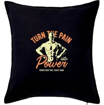 Polštář Turn the pain power - Polštář 50x50 - 50x50 - Pouze potah ( Černá )