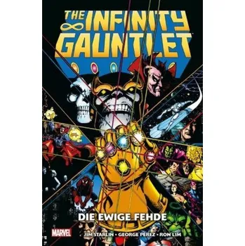 The Infinity Gauntlet: Die ewige Fehde - Starlin, Jim [DE] (2018, Brožovaná, Panini Manga und Comic)