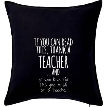 Polštář If you can read this - teacher - Polštář 50x50 - 50x50 - Pouze potah ( Černá )