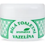 AROMATICA Bílá toaletní vazelína s vit.E 100ml