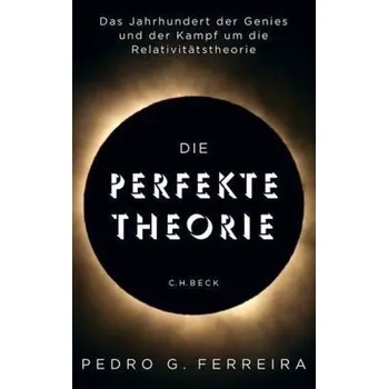 Příroda Die perfekte Theorie - Ferreira, Pedro G.
