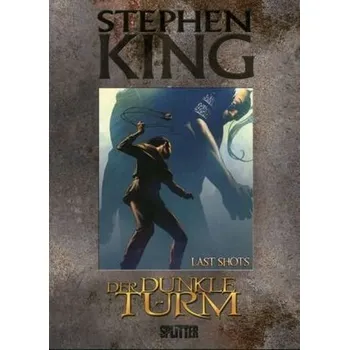 Der Dunkle Turm - Last Shots (Graphic Novel) - Stephen King