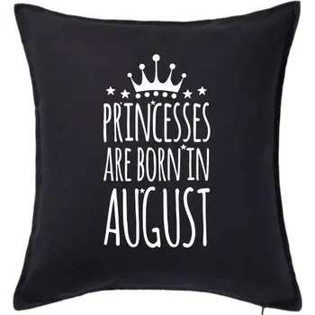 Polštář Princesses are born in August - Polštář 50x50 - 50x50 - Pouze potah ( Černá )