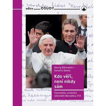 Kniha Kdo věří, není nikdy sám - Georg Gänswein (E-Kniha)