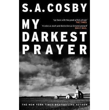 Cizojazyčná kniha My Darkest Prayer - S. A. Cosby