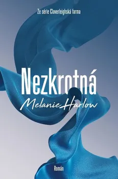 Nezkrotná - Melanie Harlow (2024, brožovaná)