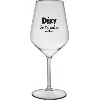 Sklenice DÍKY ŽE TĚ MÁM - čirá nerozbitná sklenice na víno 470 ml