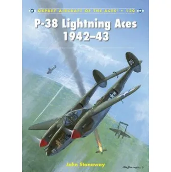 Populárně naučná literatura pro dospělé P-38 Lightning Aces 1942-43 – John Stanaway (EN)