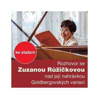 Rozhovor se Zuzanou Růžičkovou nad její nahrávkou Goldbergovských variací MP3 download