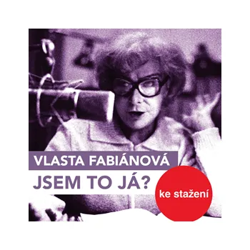 Vlasta Fabianová: Jsem to já? MP3 download
