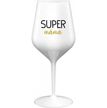 Sklenice SUPER MÁMA - bílá nerozbitná sklenice na víno 470 ml