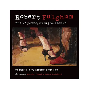 Drž mě pevně, miluj mě zlehka MP3 download