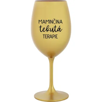Sklenice MAMINČINA TEKUTÁ TERAPIE - zlatá sklenice na víno 350 ml