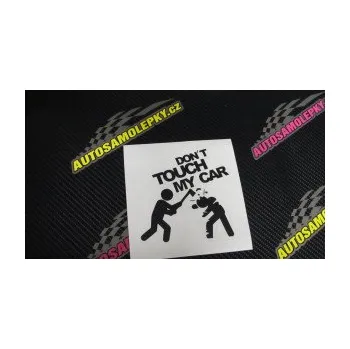 Polep vozidla SAMOLEPKA Dont touch my car 004 (09 - bílá) NA AUTO, NÁLEPKA, FÓLIE, POLEP, TUNING, VLASTNÍ TEXT, TISK, AUTOSAMOLEPKY.cz, POLEPY, OBRÁZEK, LOGO, SAMOLEPKY