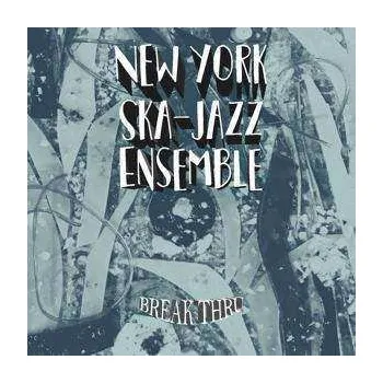 Zahraniční hudba CD New York Ska-Jazz Ensemble: Break Thru 2019
