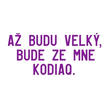 Polep vozidla SAMOLEPKA Až budu velký, bude ze mne Kodiaq (14 - fialová) NA AUTO, NÁLEPKA, FÓLIE, POLEP, TUNING, VLASTNÍ TEXT, TISK, AUTOSAMOLEPKY.cz, POLEPY, OBRÁZEK, LOGO, SAMOLEPKY