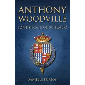 Anthony Woodville - Burton, Danielle