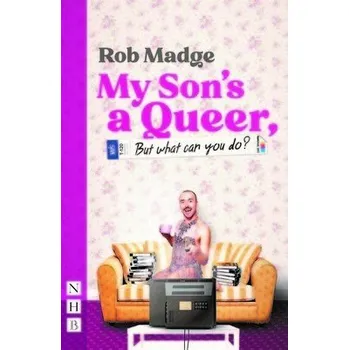 Cizojazyčná kniha My Son's a Queer (But What Can You Do?) - Madge, Rob