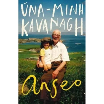 Literární biografie Anseo - Kavanagh, Una-Minh