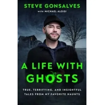 Beletrie pro dospělé A Life with Ghosts - Gonsalves, Steve