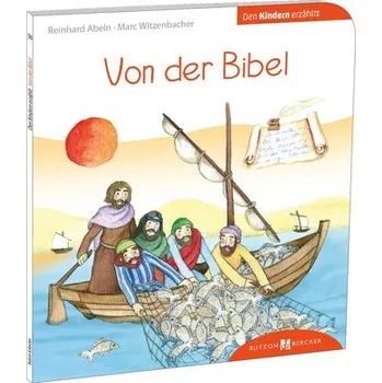Von der Bibel den Kindern erzählt - Reinhard Abeln [DE] (2024, Brožovaná / brožovaná, Butzon U. Bercker GmbH)