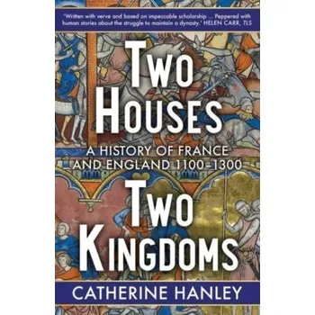 Two Houses, Two Kingdoms - Hanley, Catherine [EN] (2023, Brožovaná, Yale University Press)